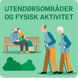 Illustrasjon utendørsområder og fysisk aktivitet - Klikk for stort bilde