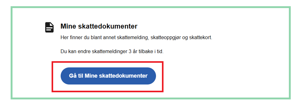 Skjermbilde som viser knappen "Gå til Mine skattedokumenter" - Klikk for stort bilde